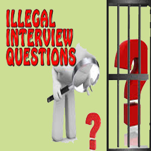 11 Illegal Interview Questions